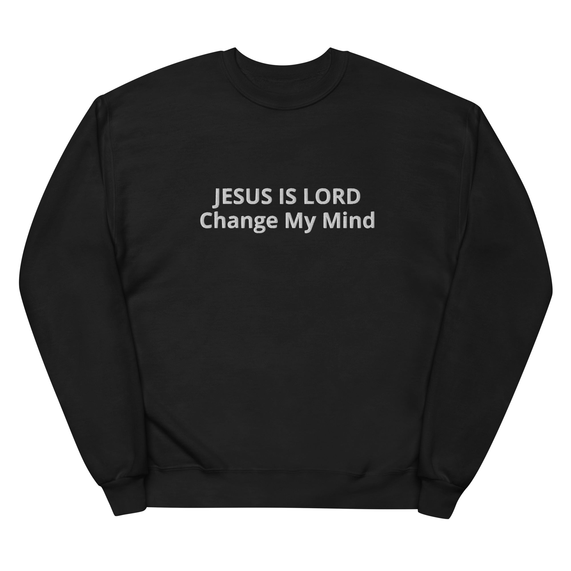 Jesus is lord outlet sweatshirt